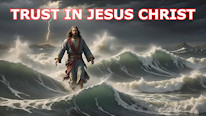 What is Trust in Jesus Christ?