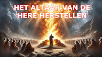 Esboços de Pregação.com Het altaar van de Here herstellen?