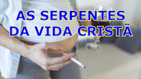 Neocenter Você tem serpentes na sua vida cristã?