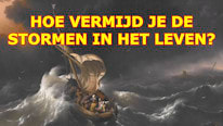 O Pregador Fiel Hoe kun je de stormen in het leven vermijden?